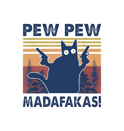 Pew Pew Madafakas Cat Crazy Vintage Retro Graphic Digital Art By Aiko