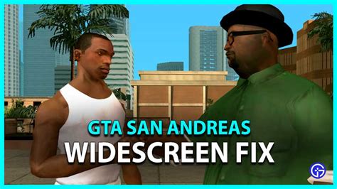 Gta San Andreas Widescreen Fix Gamer Tweak