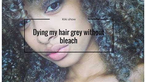 How To Lighten Dye Your Hair Grey Without Bleach Youtube