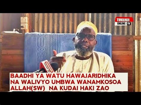 Sheikh Mselem Allah Sw Ameumba Kila Kitu Sawa Sawa Usimkosoe Mungu