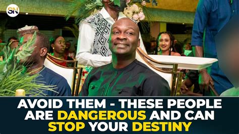 Avoid Them These People Are Dangerous And Can Stop Your Destiny Apostle Joshua Selman Youtube