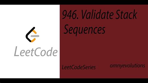 Validate Stack Sequences Leetcode Series Solution Using