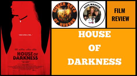 FILM REVIEW HOUSE OF DARKNESS GINGER NUTS OF HORROR