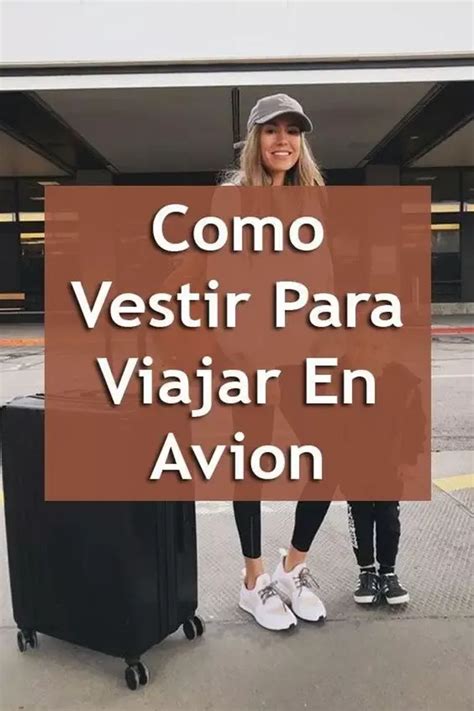 C Mo Vestirse Para Un Viaje En Avi N Moda De Verano Informal Ropa De