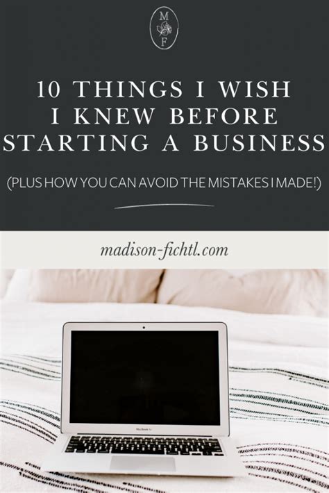 Things I Wish I Knew Before Starting A Business Madison Fichtl