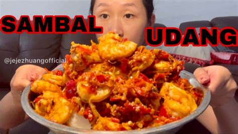 Mukbang Sambal Udang Geprek Udangnya Besar Besar 😭🔥 Jejezhuang Youtube