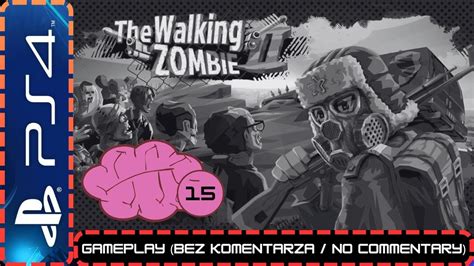 The Walking Zombie 2 PS4 Odc 15 Umowa Z Bandytami Zdrada Zemsta