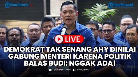 Partai Demokrat Tak Senang Ahy Disebut Gabung Menteri Karena Politik