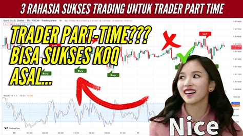 3 Rahasia Sukses Trading Untuk Para Trader Part Time