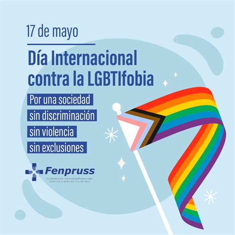 Día Internacional Contra La Lgbti Fobia Contra La Violencia El Odio Y La Discriminación Fenpruss