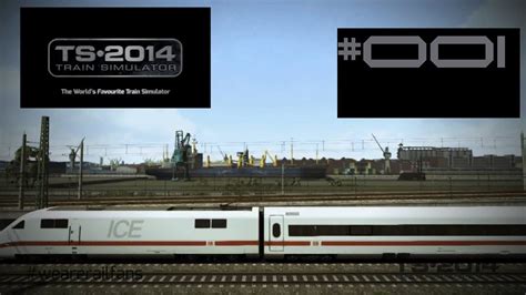 Let S Play Train Simulator 2014 Folge 001 [deutsch Hd] Schnelles Spiel Youtube