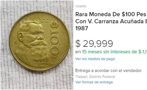 ¿cuál Es La Moneda De 100 Pesos De Venustiano Carranza Que Se Vende En 220000 Pesos Viveusa