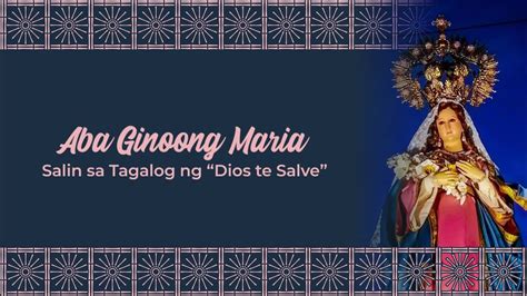 Aba Ginoong Maria Mula Sa Dios Te Salve Youtube