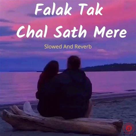 Falak Tak Chal Sath Mere Songs Download - Free Online Songs @ JioSaavn