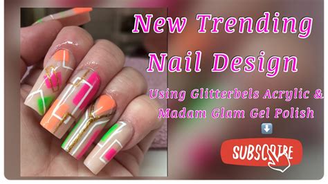 New Trending Nail Design💅🏻beginner Acrylic Nail Tutorial 💅🏻using Glitterbels And Madam Glam Youtube