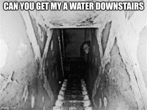 Creepy Thing In The Basement Memes Imgflip