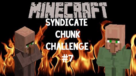 Escape The Burning Village Syndicate Chunk Challenge Part 7 YouTube