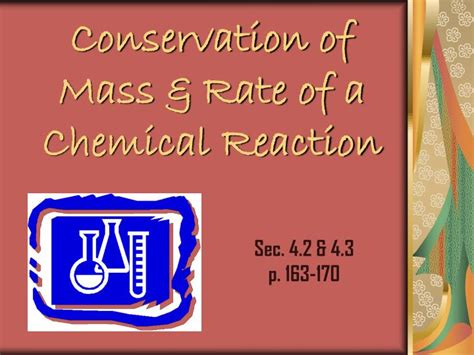 Ppt Conservation Of Mass And Rate Of A Chemical Reaction Powerpoint Presentation Id6716760