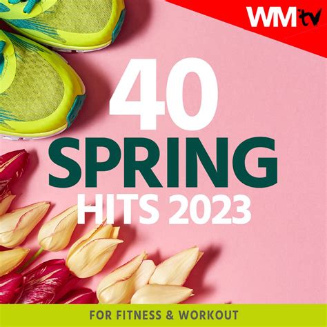 ‎40 Spring Hits 2023 For Fitness And Workout 40 Unmixed Compilation For