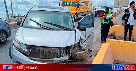 Hoy Tamaulipas Choque En Tamaulipas Choca Muro De Contencion Y Causa