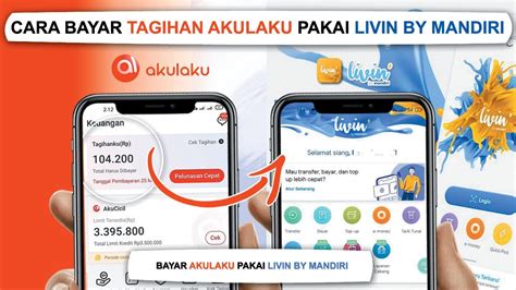 TerbaruCara Bayar Tagihan Akulaku Lewat Livin By Mandiri YouTube