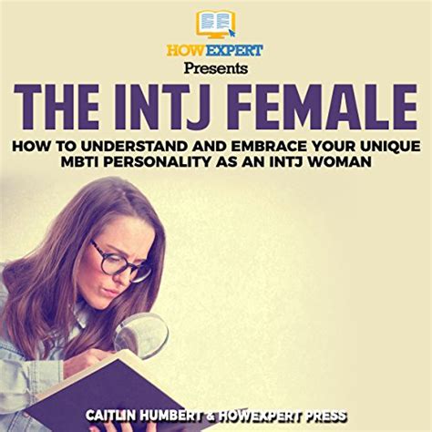 The Intj Female How To Understand And Embrace Your Unique Mbti Personality As An