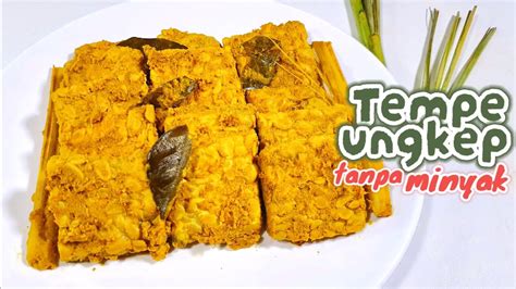 MASAK HEMAT ENAK DAN CEPAT RESEP TEMPE UNGKEP TANPA MINYAK AWET