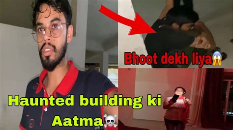 Haunted Building Bhoot Dekh Liya Isne Youtube