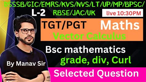 L 2 TGT PGT Maths 2024 2025 DSSSB Lt GIC Vector Calculus