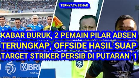 Kabar Buruk Pemain Pilar Ini Absen Terungkap Offside Hasil Suap