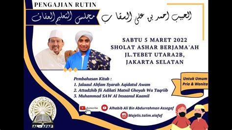 Live Pengajian Sabtu Sore Majelis Ta Lim Al Afaf Habib Ahmad Bin Ali Assegaf Majelis Al Afaf