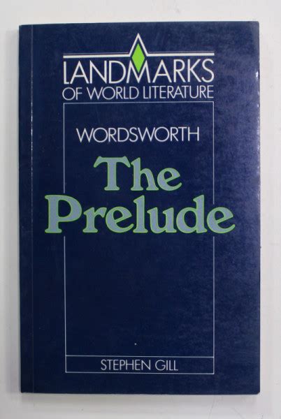 William Wordsworth The Prelude By Stephen Gill