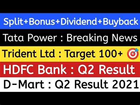 TATA POWER SHARE TRIDENT NEWS HDFC DMART Q2 RESULT SPLIT BONUS