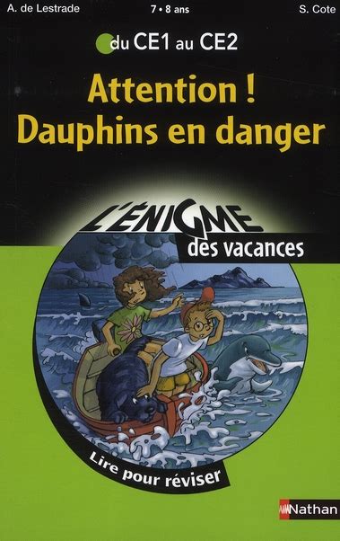 L ENIGME DES VACANCES PRIMAIRE Tome 14 Attention Dauphins En Danger