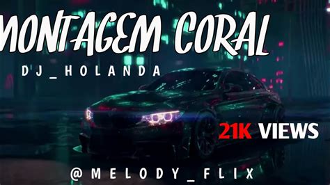 Montagem Coral Dj Holanda Audio Edit YouTube