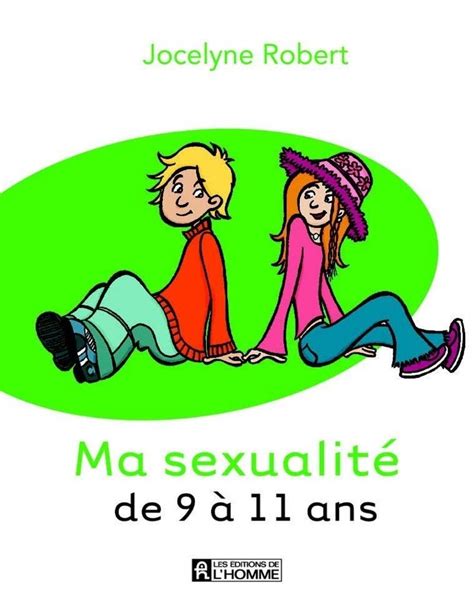 Ma Sexualité De 9 à 11 Ans Robert Jocelyne Vallée Jean Nicolas