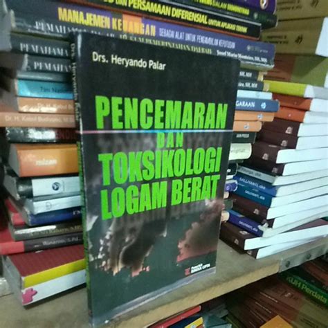 Jual Pencemaran Dan Toksikologi Logam Berat Shopee Indonesia