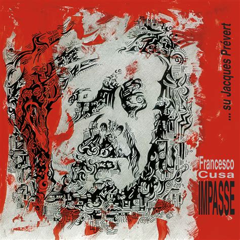 Impasse su Jacques Prévert by Francesco Cusa Album Reviews