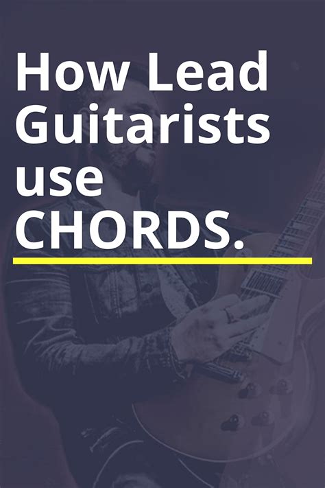 How Lead Guitarists Use Chords Music Theory Guitar Guitar Chords And Lyrics Guitar Lessons