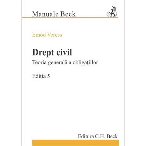 Drept Civil Teoria Generala A Obligatiilor Ed Emod Veress