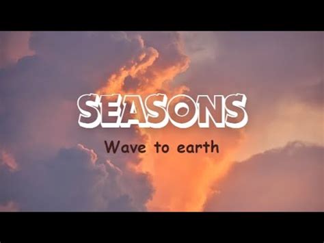 Wave To Earth Seasons Youtube