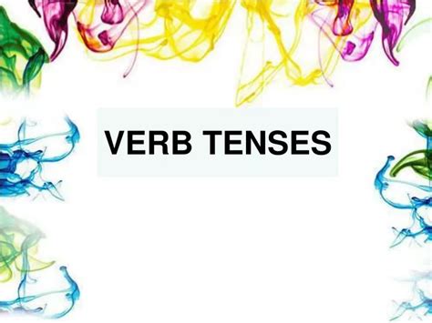 Ppt Verb Tenses Powerpoint Presentation Free Download Id 9477918