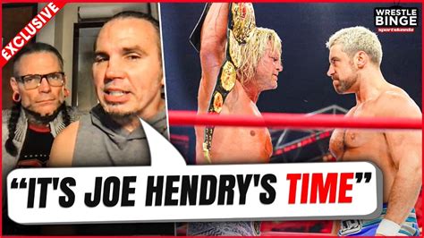 Matt And Jeff Hardy Discuss Joe Hendry S Meteoric Rise In Tna Youtube