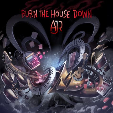 Burn The House Down Single By Ajr On Apple Music