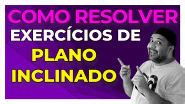 Como resolver exercícios de plano inclinado f Prof Telmo d Física