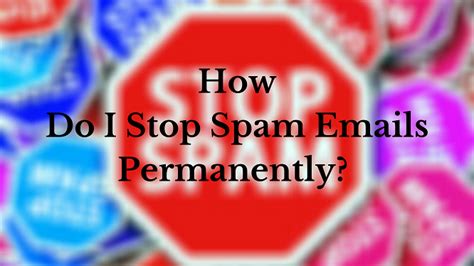 How To Get Rid Of Spam Emails Block And Stop Spam Techniques