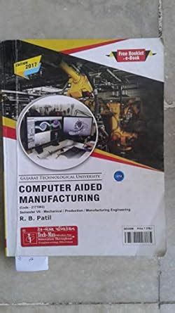 Amazon In Buy Computer Aided Manufacturing Gtu Paperback R B Patil