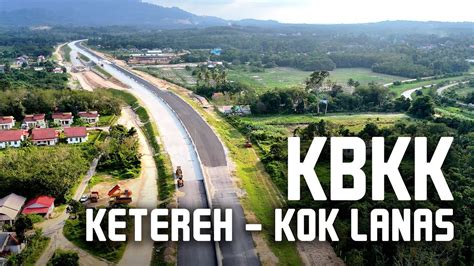 Lebuhraya Kbkk Ketereh Kok Lanas Progres Disember Vs November