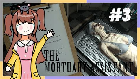 [the Mortuary Assistant Part 3] Game Yang Dimainkan 10 Bulan Sekali