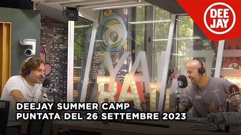 Deejay Summer Camp Puntata Del Settembre Youtube